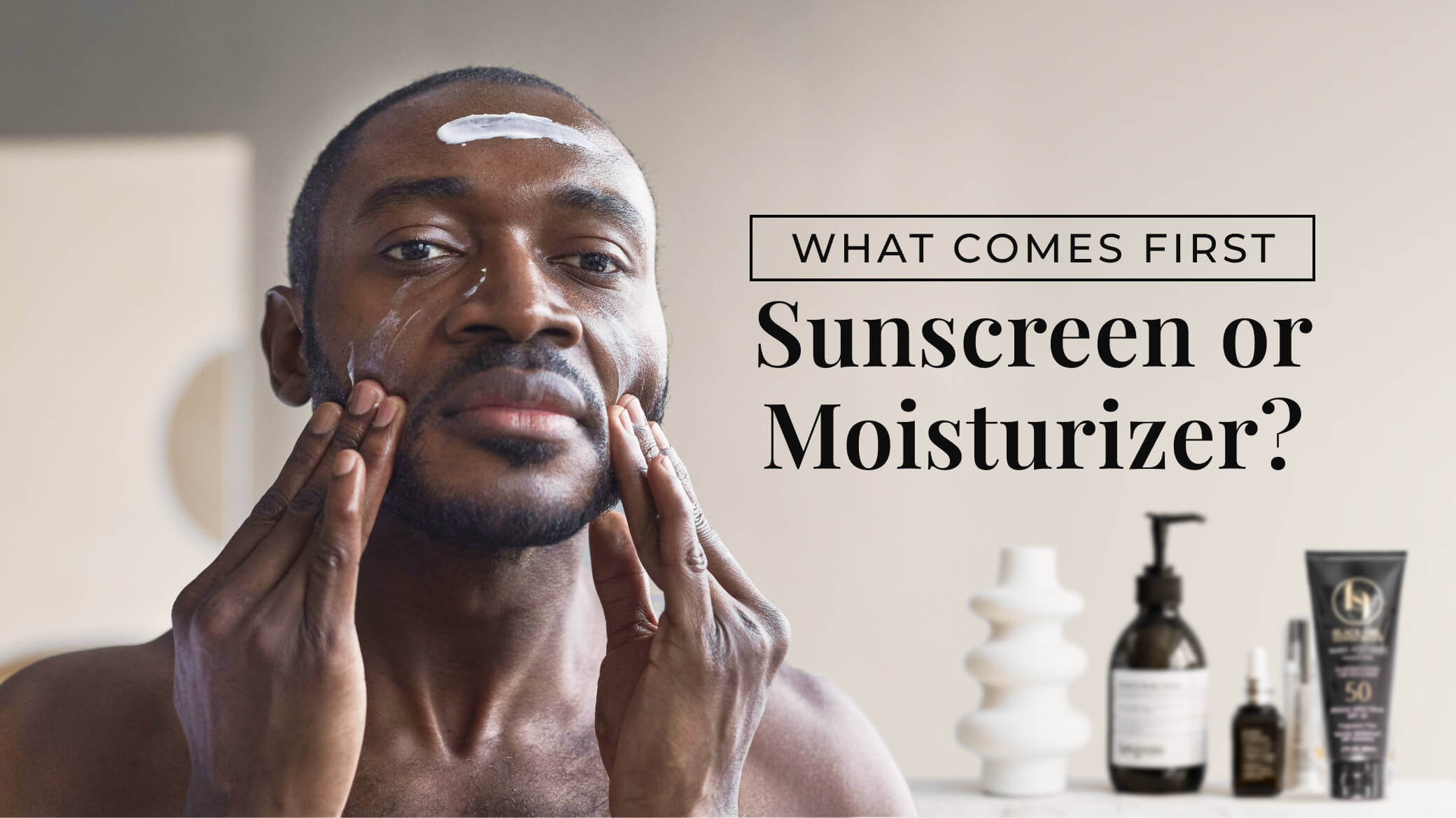 sunscreen before or after moisturizer